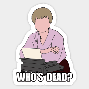 whos dead? Sticker